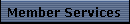 Member Services